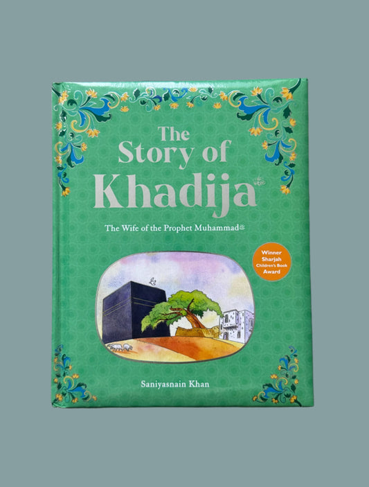 The Story of Khadijah - The First Muslim Women and the Wife of the Prophet Muhammad